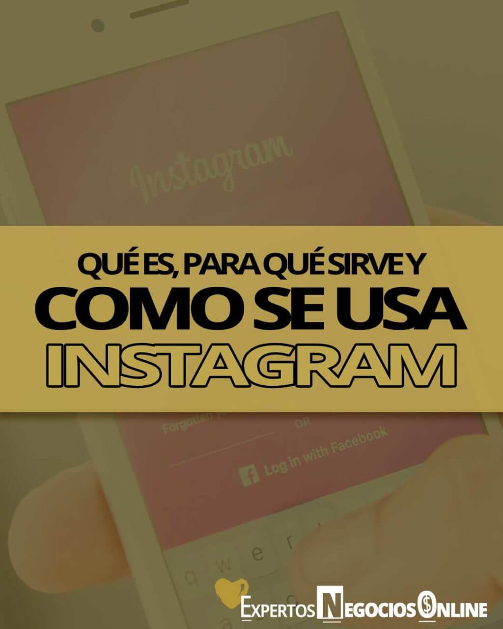 Como Funciona Instagram Paso A Paso Actualizado Octubre 2024