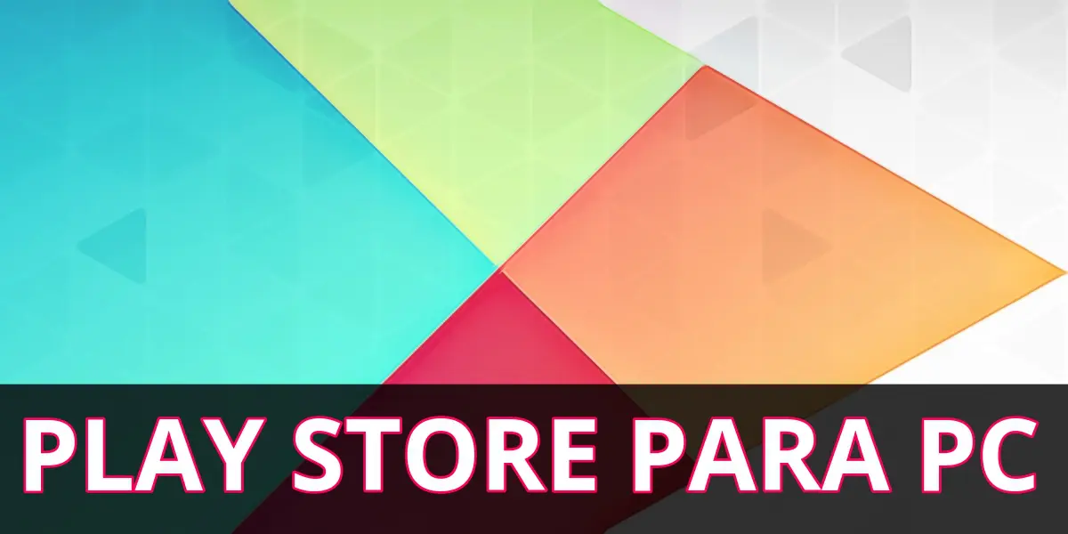 ¿cómo acceder a la play store desde pc?