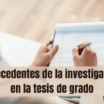 ¿cómo escribir los antecedentes de una investigación?