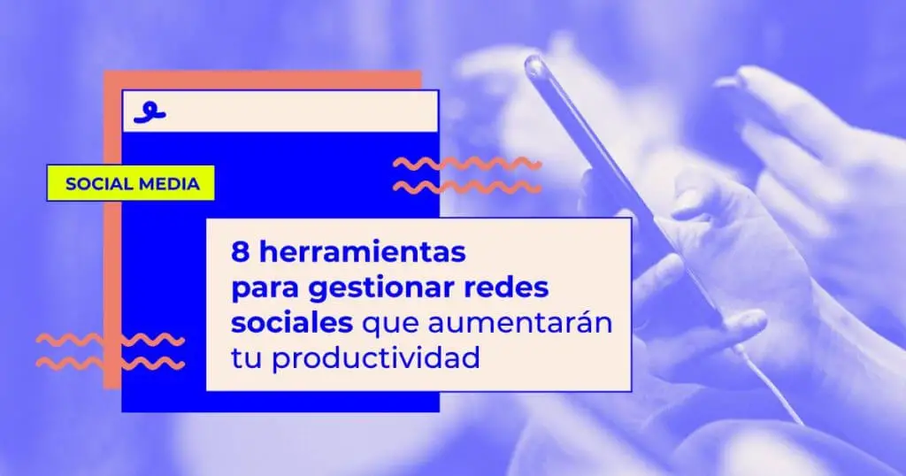 Herramientas para gestionar redes sociales